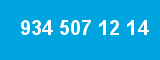 934 507 12 14